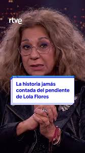 La historia del pendiente de Lola Flores