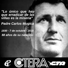 Este trabajo refleja, a través del. Padre Carlos Mugica 1930 7 De Octubre 2018