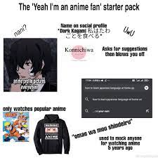 Check spelling or type a new query. Yeah I M An Anime Fan Starter Pack Starterpacks