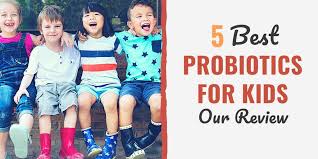 5 Best Probiotics For Kids Our Review For 2019 Get All