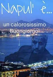 Buongiorno Pino Daniele Napoli E Buongiorno Bellissimo Buongiorno Immagini Buongiorno