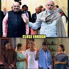 Union home minister, government of india member of parliament (gandhinagar lok sabha). Close Enough Modi And Amit Shah Troll Meme Tamil Memes