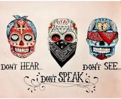 See No Evil Hear No Evil Speak No Evil Sugar Skulls Hear No Evil See No Evil Speak No Evil Sugar Skull Tattoos Skull Sugar Skull Art