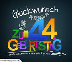 Wähle einfach das gewünschte bild aus der kategorie geburtstagswünsche für männer bilder und klicke auf einen der darunter. Spruche Zum 44 Geburtstag Karte Mit Schonem Spruch Zum Nachdenken Geburtstagsspruche Welt