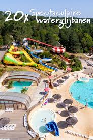 20x spectaculaire waterglijbanen op de camping vakanties vakantie reizen vakantie