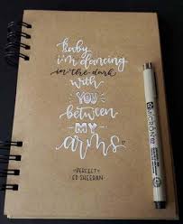 Baby Im Dancing In The Dark With You Between My Arms 40 Best Ideas For Quotes Music Lyrics Ed Sheeran Lettering Ed Sheeran Lettering Quotes