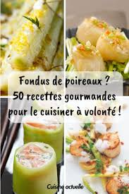 Fondus De Poireaux 50 Recettes Gourmandes Pour Le Cuisiner A Volonte Recettes De Cuisine Cuisine Recette Gourmande