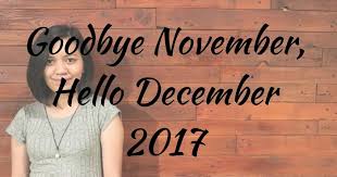 Be a lucky month. december: Goodbye November Hello December 2017 Izzaglinofull