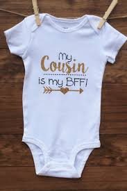 One My Cousin Is My Bff Carters Bodysuit Gold Glitter Cousins Best Friends Family Onesie Baby Girl Clothes Cousins Baby Shirts