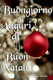 Buon natale is the cultural festival organized by the thrissur archdiocese and thrissur citizenry in association with christmas celebration. Buongiorno Auguri Di Buon Natale Christmas Images Christmas Bulbs Christmas Wishes