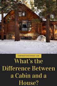 Things to take to a log cabin. What S The Difference Between A Cabin And A House