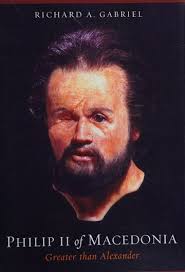 Philip II of Macedonia : greater than Alexander : Gabriel, Richard A : Free  Download, Borrow, and Streaming : Internet Archive