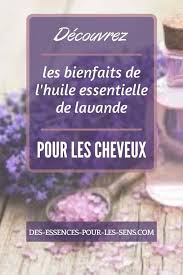 Decouvrez Les Bienfaits De L Huile Essentielle De Lavande Pour Les Cheveux In 2020 Condiments Food