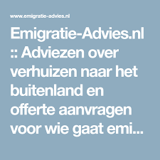 Emigratie Advies Nl Adviezen Over Verhuizen Naar Het Buitenland En Offerte Aanvragen Voor Wie Gaat Emigreren Verhuizen Overheid Nars