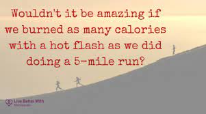 Menopause cartoons and comics funny pictures from cartoonstock. 10 Funny Quotes About Menopause That Will Make You Laugh Out Loud Live Better With Menopause
