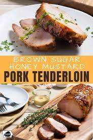 Grilled Pork Tenderloin Brown Sugar Honey Mustard Pork Tenderloin Recipes Tenderloin Recipes Pork Recipes