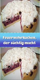 feuerwehrkuchen der suchtig macht kuchen und torten kuchen und torten rezepte kuchen rezepte einfach