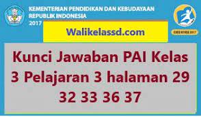 Maybe you would like to learn more about one of these? Kunci Jawaban Pai Kelas 3 Pelajaran 3 Halaman 29 32 33 36 37 Kutipan Tulisan Pai
