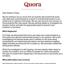 If you still do not want to find out, then you should hire a cyber expert who can help you. Quora Hack Leaves Details Of 100 Million Accounts Exposed Graham Cluley
