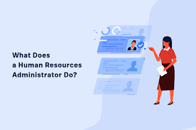What Does An Human Resources Administrator Do? - Hr University
