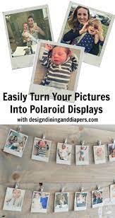 Turn Your Pictures Into Polaroid Displays Taryn Whiteaker Polaroid Display Polaroid Pictures Display Polaroid Pictures