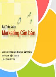 Bài Thảo Luận Marketing Căn bản