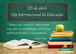 A data serve para incentivar e conscientizar a. 28 De Abril Dia Internacional Da Educacao