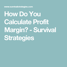 How Do You Calculate Profit Margin Survival Strategies Oven Baked Chicken Baked Chicken Oven Baked