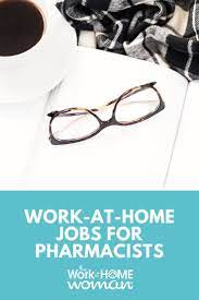 12 Work At Home Jobs For Pharmacists Work From Home Jobs Pharmacist Home Jobs