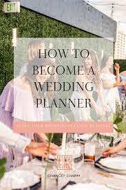 Sarah Chancey Is Sharing 5 Key Steps To Becoming A Wedding Planner And Starting A Wed Wedding Planner Business Wedding Planner Marketing Wedding Planner Guide
