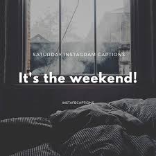 Here are 300+ ideas you can use for your photos. 50 Saturday Instagram Captions For Weekend 2021 Instafbcaptions