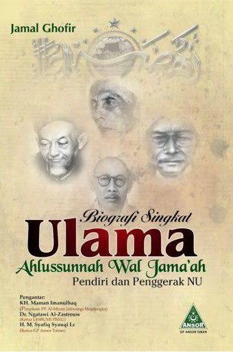 Cover Biografi Singkat Ulama Ahlussunnah Wal Jamaah Pendiri dan Penggerak