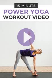 15 Minute Power Yoga At Home No Equipment Nourish Move Love Power Yoga Workout Power Yoga Workout Videos Yoga Sculpt