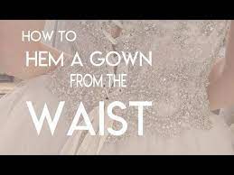 23 How To Hem Or Shorten A Bridal Gown From The Waist Tutorial Bridal Sewing Techniques Youtub Sewing Techniques Trendy Sewing Dress Sewing Patterns Free