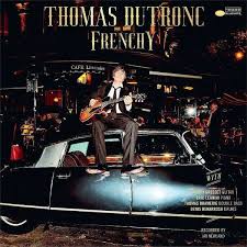 Toujours d'attaque en concert, il offre toute son expérience. Thomas Dutronc Frenchy Cd Jpc De