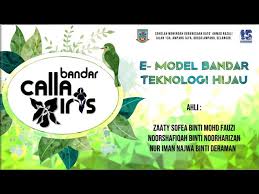 Produk, peralatan serta sistem untuk memelihara alam sekitar dan alam semulajadi dan. E Model Bandar Teknologi Hijau Bandar Calla Iris Smkdar Youtube