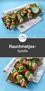 Rauchmatjes Spiesse Rezept Matjes Fingerfood Spiesse