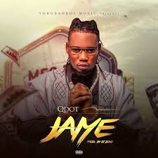 Qdot Jaiye Download Music Mp3 Trendybeatz
