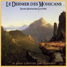 La guerre fait rage entre francais et anglais pour l'appropriation des territoires indiens. Le Dernier Des Mohicans James Fenimore Cooper Free Download Borrow And Streaming Internet Archive