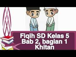 Pelajaran fiqih materi khitan part 2 kelas 5подробнее. Pengertian Khitan Sejarah Khitan Dan Hukum Khitan Materi Fiqih Sd Kelas 5 Youtube