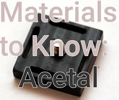 Materials To Know Acetal And Delrin Hackaday