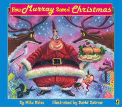 Check spelling or type a new query. How Murray Saved Christmas Reiss Mike Catrow David 9780142501450 Amazon Com Books