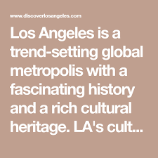 Los Angeles Is A Trend Setting Global Metropolis With A Fascinating History And A Rich Cultural Her Cultural Attractions Walt Disney Concert Hall Trend Setting