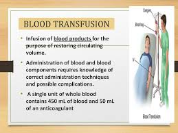 Currently, you cannot give blood if you have had a blood transfusion. Blood Transfusion Ppt Download
