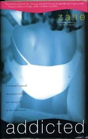 Zane S Addicted A Novel Zane 9780743442848 Amazon Com Books Zane Books Book Club Books Urban Books