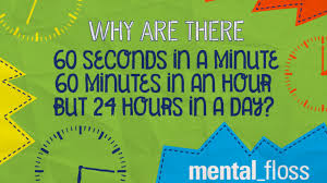 A few rare minutes, occurring at a rate of about eight per. Why Are There 60 Seconds In A Minute 60 Minutes In An Hour But 24 Hours In A Day Mental Floss