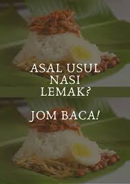 Asal usul sejarah nasi lemak adalah berasal dari tanah semenanjung malaysia. Foodta5tic Posts Facebook