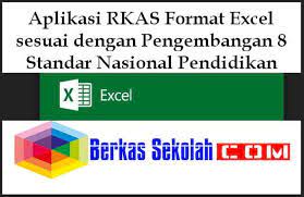 Aplikasi Rkas Format Excel Sesuai Dengan Pengembangan 8 Standar Nasional Pendidikan Pendidikan Aplikasi Kepala Sekolah