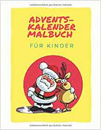 Post a comment for din a4 weihnachtsmotive download ~ din a4 weihnachtsmotive download. Adventskalender Malbuch Fur Kinder Kindermalbuch Fur Beschaftigung Und Entspannung Im Advent German Edition Anja Freitag 9781089262916 Amazon Com Books