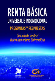 Es posible que se la compre el actual gobierno. Renta Basica Universal E Incondicional Preguntas Y Respuestas Una Mirada Desde El Nuevo Humanismo Universalista Amazon De Bravo Millan Angel Calvo Movellan Raquel Gonzalez Alonso Maria Soledad Marin Garcia Maria Victoria Pacheco Pacheco